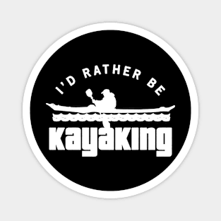 i'd rather be kayaking paddle Magnet